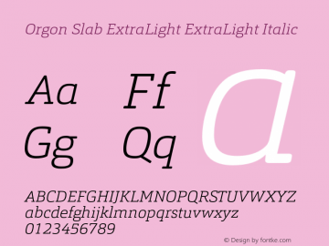 Orgon Slab ExtraLight ExtraLight Italic Version 1.000 Font Sample