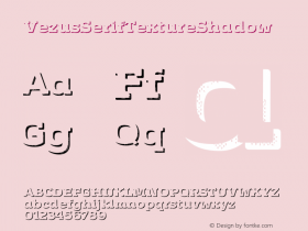 VezusSerifTextureShadow ☞ Version 1.000;com.myfonts.easy.tdf.vezus-serif-texture.shadow.wfkit2.version.4hWJ Font Sample