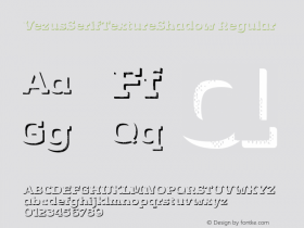 VezusSerifTextureShadow Regular Version 1.000;com.myfonts.easy.tdf.vezus-serif-texture.shadow.wfkit2.version.4hWJ Font Sample