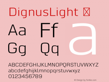 DignusLight ☞ Version 0.000;com.myfonts.eurotypo.dignus.light.wfkit2.45P3图片样张
