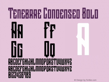 Tenebrae Condensed Bold 1.002 Font Sample