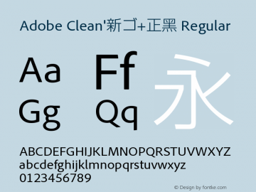 Adobe Clean'新ゴ+正黑 Regular Version 1.026;PS 1.000;hotconv 1.0.56;makeotf.lib2.0.21637 Font Sample