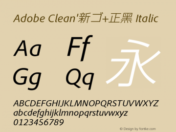 Adobe Clean'新ゴ+正黑 Italic Version 1.026;PS 1.000;hotconv 1.0.56;makeotf.lib2.0.21637 Font Sample