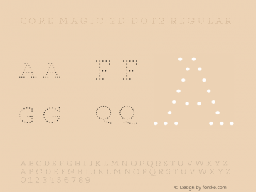 Core Magic 2D Dot2 Regular Version 1.000;com.myfonts.s-core.core-magic.2d-dot2.wfkit2.47nz图片样张