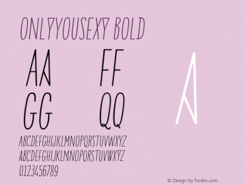 OnlyYouSexy Bold Version 1.000 2013 initial release;com.myfonts.letype.only-you-sexy.bold-italic.wfkit2.43dV图片样张