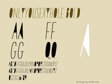 OnlyYouSexyHole Bold Version 1.000 2013 initial release;com.myfonts.letype.only-you-sexy.hole-italic.wfkit2.43dS图片样张