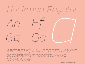 Hackman Regular Version 1.001;PS 001.001;hotconv 1.0.70;makeotf.lib2.5.58329;com.myfonts.northernblock.hackman.thin-italic.wfkit2.3Tsf图片样张