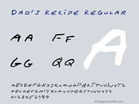 Dad's Recipe Regular Macromedia Fontographer 4.1.3 12/4/05 Font Sample