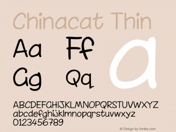 Chinacat Thin Macromedia Fontographer 4.1.5 16/11/99 Font Sample