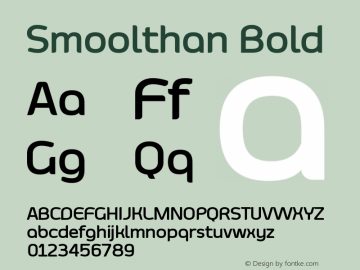Smoolthan Bold Version 1.00 November 29, 2014, initial release Font Sample