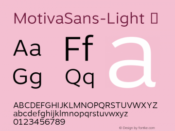 MotivaSans-Light ☞ Version 1.000;PS 003.000;hotconv 1.0.70;makeotf.lib2.5.58329;com.myfonts.easy.niramekko.motiva-sans.light.wfkit2.version.45PA图片样张