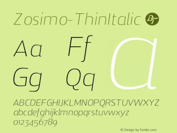 Zosimo-ThinItalic ☞ Version 1.000;PS 001.000;hotconv 1.0.70;makeotf.lib2.5.58329;com.myfonts.delicious-type.zosimo.thin-italic.wfkit2.4fum Font Sample