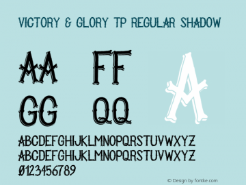 Victory & Glory TP Regular Shadow Version 1.000 Font Sample