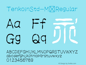 TenkoinStd-M Regular Version 0.00 December 12, 2014 Font Sample