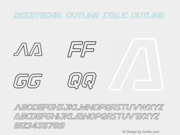 Discotechia Outline Italic Outline Version 1.0; 2014图片样张
