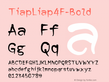 TiapLiap4F-Bold ☞ 1.0;com.myfonts.4thfebruary.tiap-liap-4f.bold.wfkit2.3fcd Font Sample