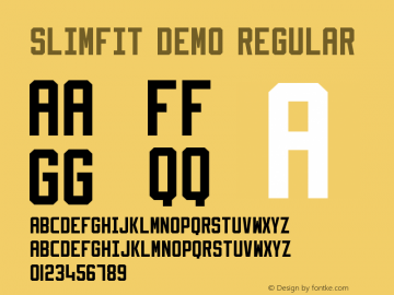 Slimfit Demo Regular Version 1.00 December 30, 2014, initial release Font Sample