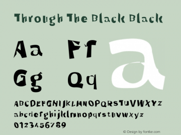 Through The Black Black Version 0.90 Font Sample