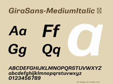 GiraSans-MediumItalic ☞ Version 1.001;PS 1.0;hotconv 1.0.70;makeotf.lib2.5.5900;com.myfonts.easy.r-type.gira-sans.medium-italic.wfkit2.version.4kyY Font Sample