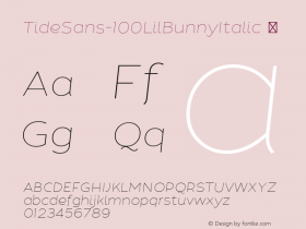 TideSans-100LilBunnyItalic ☞ Version 1.000;PS 005.000;hotconv 1.0.70;makeotf.lib2.5.58329;com.myfonts.easy.kyle-wayne-benson.tide-sans.lil-bunny-italic.wfkit2.version.44Uo图片样张