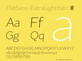 FlatSans-ExtraLightItalic ☞ 1.000;com.myfonts.easy.schizotype.flat-sans.extra-light-italic.wfkit2.version.4kXR图片样张