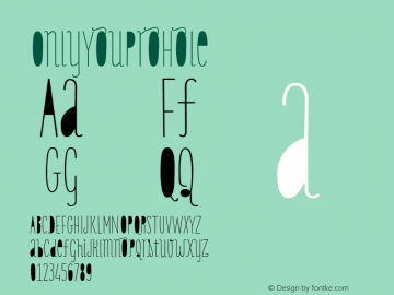 OnlyYouProHole ☞ Version 1.000 2013 initial release;com.myfonts.easy.letype.only-you-pro.hole.wfkit2.version.3WTC Font Sample