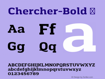 Chercher-Bold ☞ 2014 Version 1.00;com.myfonts.easy.stawix.chercher.bold.wfkit2.version.4mdk图片样张