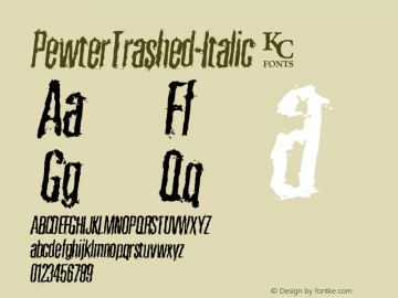 PewterTrashed-Italic ☞ Version 1.000;com.myfonts.kcfonts.pewter.trashed-italic.wfkit2.3Pgp Font Sample