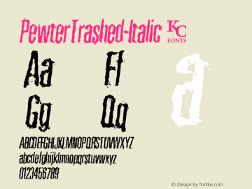 PewterTrashed-Italic ☞ Version 1.000;com.myfonts.kcfonts.pewter.trashed-italic.wfkit2.3Pgp图片样张