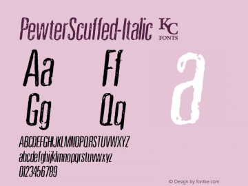 PewterScuffed-Italic ☞ Version 1.000;com.myfonts.easy.kcfonts.pewter.scuffed-italic.wfkit2.version.3Pgm图片样张