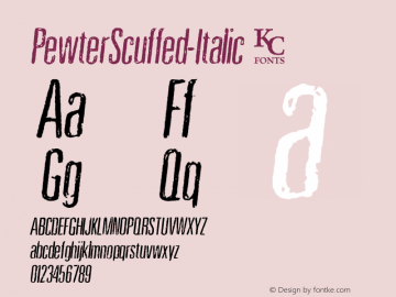 PewterScuffed-Italic ☞ Version 1.000;com.myfonts.easy.kcfonts.pewter.scuffed-italic.wfkit2.version.3Pgm Font Sample