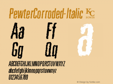 PewterCorroded-Italic ☞ Version 1.000;com.myfonts.kcfonts.pewter.corroded-italic.wfkit2.3Pgv Font Sample