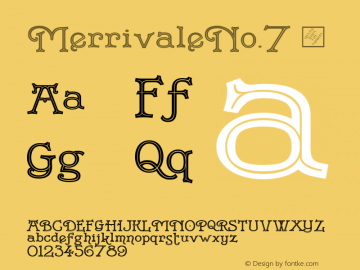 MerrivaleNo.7 ☞ Version 1.000 2011 initial release;com.myfonts.gatf.merrivale.7.wfkit2.3Fdz Font Sample