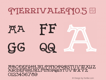 MerrivaleNo.5 ☞ Version 1.000 2011 initial release;com.myfonts.gatf.merrivale.5.wfkit2.3Fdx图片样张