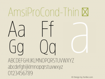 AmsiProCond-Thin ☞ Version 1.40;com.myfonts.easy.stawix.amsi-pro.cond-thin.wfkit2.version.4m5N图片样张