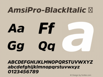 AmsiPro-BlackItalic ☞ Version 1.40;com.myfonts.easy.stawix.amsi-pro.black-italic.wfkit2.version.4m56图片样张