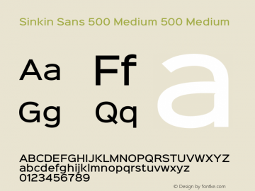 Sinkin Sans 500 Medium 500 Medium Sinkin Sans (version 1.0)  by Keith Bates   •   © 2014   www.k-type.com图片样张