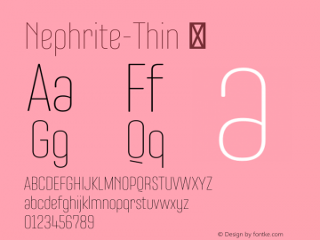 Nephrite-Thin ☞ Version 1.000;com.myfonts.easy.nine-font.nephrite.thin.wfkit2.version.4kH1图片样张
