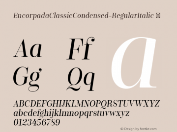 EncorpadaClassicCondensed-RegularItalic ☞ Version 1.000;PS 001.000;hotconv 1.0.70;makeotf.lib2.5.58329;com.myfonts.easy.dootype.encorpada-classic-condensed.regular-italic.wfkit2.version.4mFX Font Sample