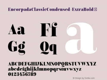 EncorpadaClassicCondensed-ExtraBold ☞ Version 1.000;PS 001.000;hotconv 1.0.70;makeotf.lib2.5.58329;com.myfonts.easy.dootype.encorpada-classic-condensed.extra-bold.wfkit2.version.4mFT Font Sample