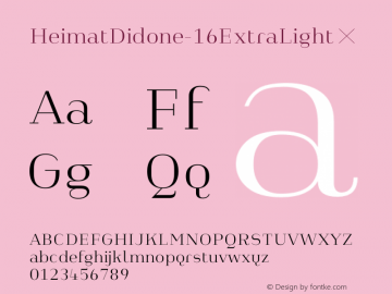 HeimatDidone-16ExtraLight ☞ Version 1.000;PS 001.000;hotconv 1.0.70;makeotf.lib2.5.58329;com.myfonts.easy.atlas-font-foundry.heimat-didone.16-extra-light.wfkit2.version.4k6T Font Sample