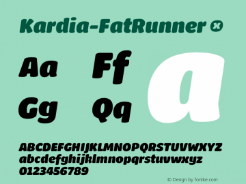 Kardia-FatRunner ☞ Version 1.000; ttfautohint (v1.1) -l 8 -r 50 -G 200 -x 14 -D latn -f none -w G -W -c;com.myfonts.easy.rfuenzalida.kardia.fat-runner.wfkit2.version.4iey Font Sample