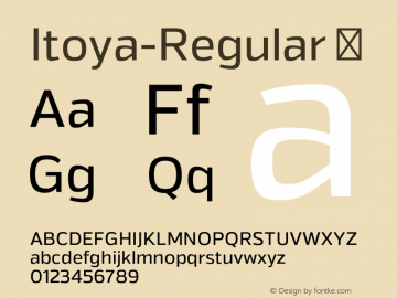 Itoya-Regular ☞ Version 1.000;PS 001.000;hotconv 1.0.70;makeotf.lib2.5.58329;com.myfonts.easy.northernblock.itoya.regular.wfkit2.version.4mMd图片样张
