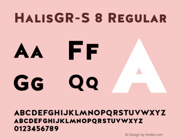 HalisGR-S 8 Regular Version 1.000 2012 initial release;com.myfonts.easy.ahmet-altun.halis-gr.sblack.wfkit2.version.3U76图片样张