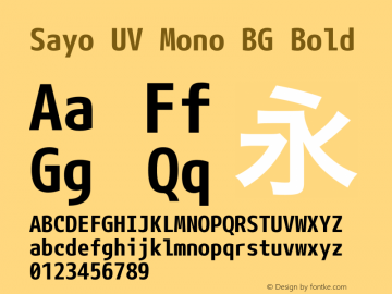 Sayo UV Mono BG Bold Version 1.056 Font Sample