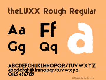 theLUXX Rough Regular Version 2.017;PS 002.017;hotconv 1.0.70;makeotf.lib2.5.58329 DEVELOPMENT;com.myfonts.easy.resistenza.theluxx.rough.wfkit2.version.4bQG Font Sample