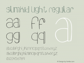 slimkid Light Regular Version 1.001;PS 001.001;hotconv 1.0.70;makeotf.lib2.5.58329 Font Sample