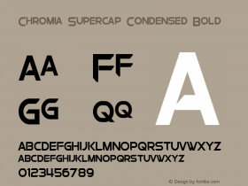 Chromia Supercap Condensed Bold Version 1.50 March 12, 2015 Font Sample