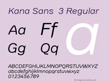 Kana Sans  3 Regular Version 3.00 2012;com.myfonts.easy.gtandcanary.kana-sans.italic.wfkit2.version.3UNJ图片样张
