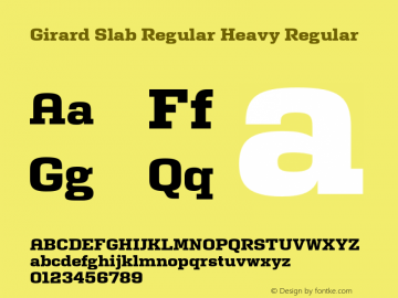 Girard Slab Regular Heavy Regular Version 1.001;PS 001.001;hotconv 1.0.50;makeotf.lib2.0.16970 Font Sample